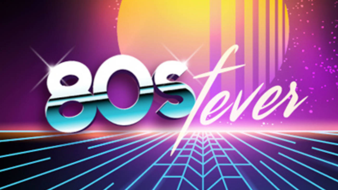 80s Fever: Llamada al espíritu Ochentero