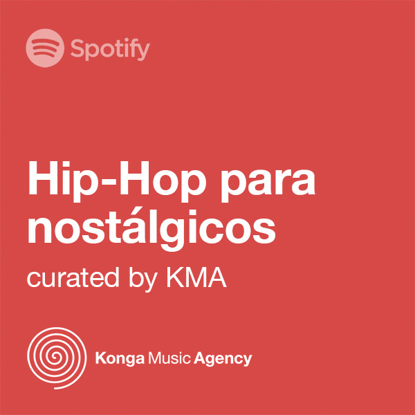 Music Supervisor Curated Spotify Playlist Hip-Hop para nostálgicos Konga Music Agency