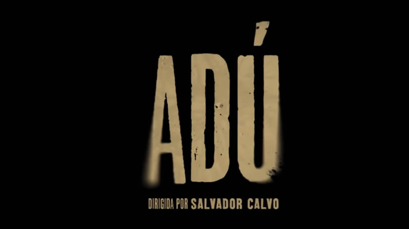 Adú, película inspirada en millones de historias – Trailer Oficial