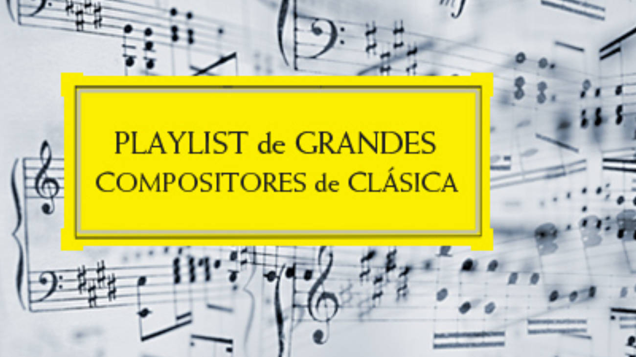 Grandes compositores de clásica: Larga vida a la música clásica