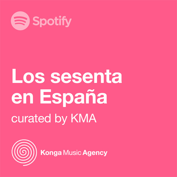 Music Supervisor Curated Spotify Playlist Los Sesenta en España Konga Music Agency